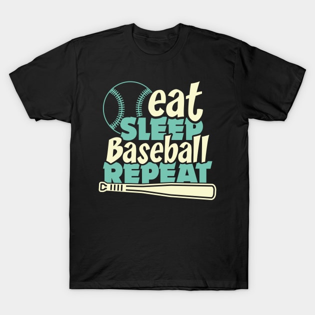 Eat Sleep Baseball repeat T-Shirt by artdise